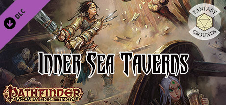 Fantasy Grounds – Pathfinder RPG – Campaign Setting: Inner Sea Taverns