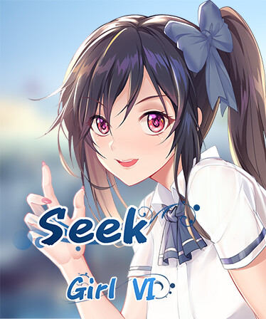 Seek Girl Ⅵ