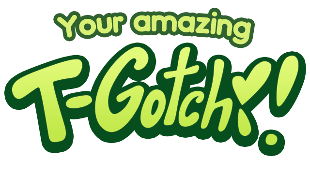 Your Amazing T-Gotchi!
