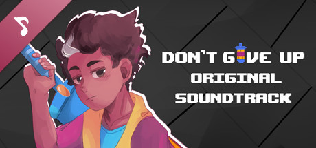DON'T GIVE UP: A Cynical Tale Soundtrack
