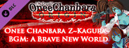 OneeChanbara ORIGIN - OneeChanbara Z ~KAGURA~ BGM『A Brave New World』