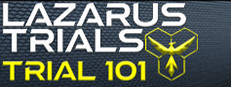 Lazarus Trials: Trial 101