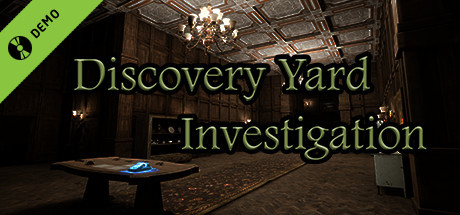 Discovery Yard Investigation Demo