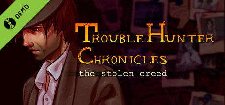 Trouble Hunter Chronicles: The Stolen Creed Demo