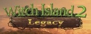 Legacy - Witch Island 2