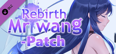 Rebirth:Mr Wang - Patch banner image