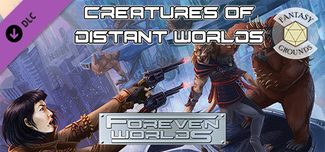 Fantasy Grounds - Foreven Worlds: Creatures of Distant Worlds banner image