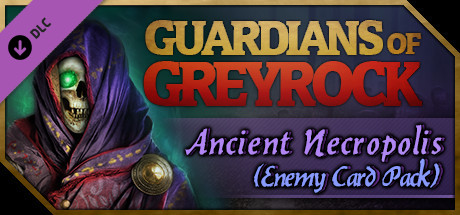 Guardians of Greyrock - Card Pack: Ancient Necropolis banner image