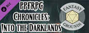 Fantasy Grounds - Pathfinder RPG - Pathfinder Chronicles: Into the Darklands