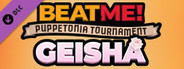 Puppetonia Tournament - GEISHA