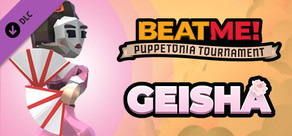 Puppetonia Tournament - GEISHA