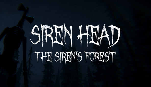 Siren Head: The Siren's Forest on Steam