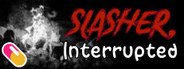 10mg: SLASHER, Interrupted