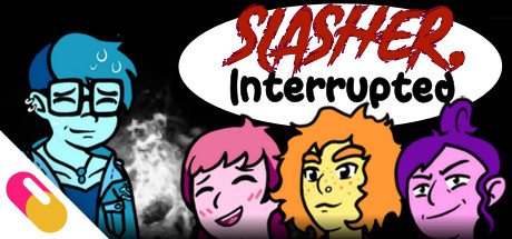 10mg: SLASHER, Interrupted banner image