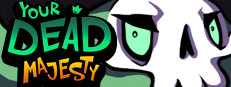 Your Dead Majesty
