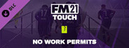 Football Manager 2021 Touch - No Work Permits