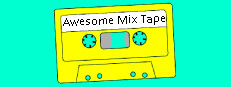 Awesome Mix Tape