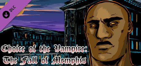 Choice of the Vampire: The Fall of Memphis banner image