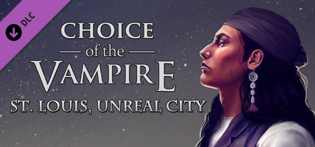 Choice of the Vampire: St. Louis, Unreal City on Steam