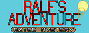 Ralf's Adventure: Aztec Mystery