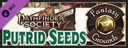 Fantasy Grounds - Pathfinder 2 RPG - Pathfinder Society Quest #12: Putrid Seeds