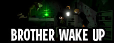BROTHER WAKE UP 게임 이미지