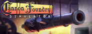 Cannon Foundry Simulator
