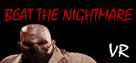 Beat the Nightmare – Evil Dreams Simulator VR Cover Image