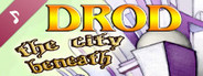 DROD: The City Beneath Travelogue Soundtrack