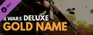 X Wars Deluxe - Gold Name DLC