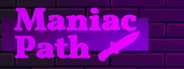 Maniac Path