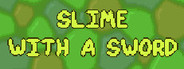 Slime with a Sword