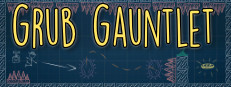 Grub Gauntlet