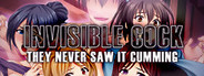 Invisible Cock: They never saw it cumming!