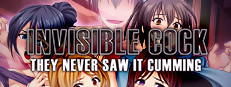 Invisible Cock: They never saw it cumming!