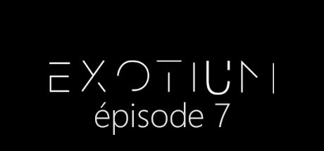 EXOTIUM - Episode 7 Cover Image