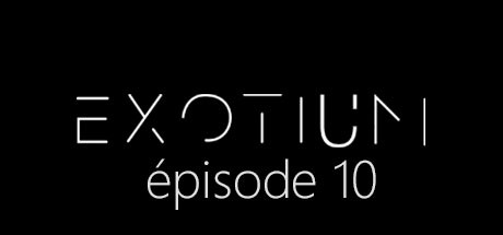 EXOTIUM - Episode 10 Cover Image