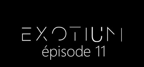 EXOTIUM - Episode 11 Cover Image