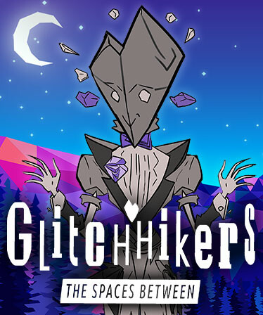 Glitchhikers: The Spaces Between