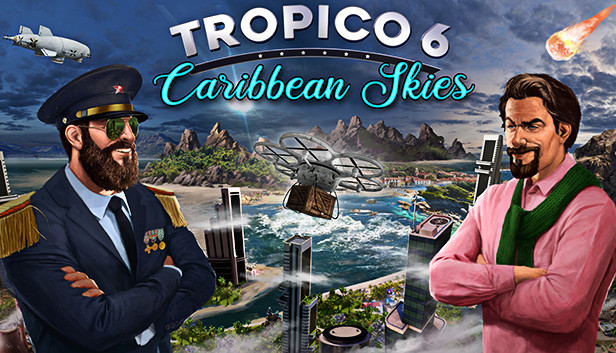 Steam で 40% オフ:Tropico 6 - Caribbean Skies