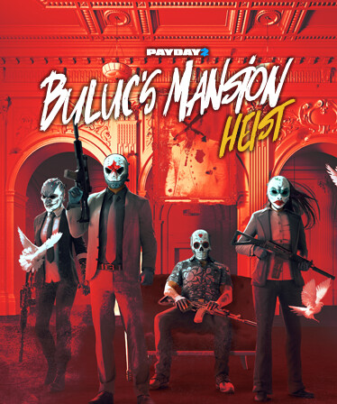 PAYDAY 2: Buluc's Mansion Heist