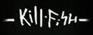 Kill Fish