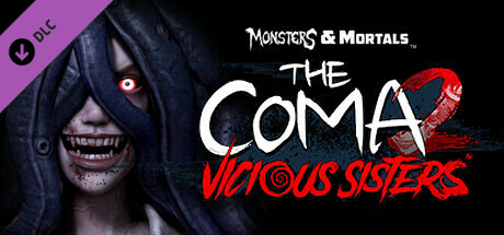 Monsters & Mortals - The Coma 2: Vicious Sisters banner image