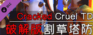Cracked Cruel TD