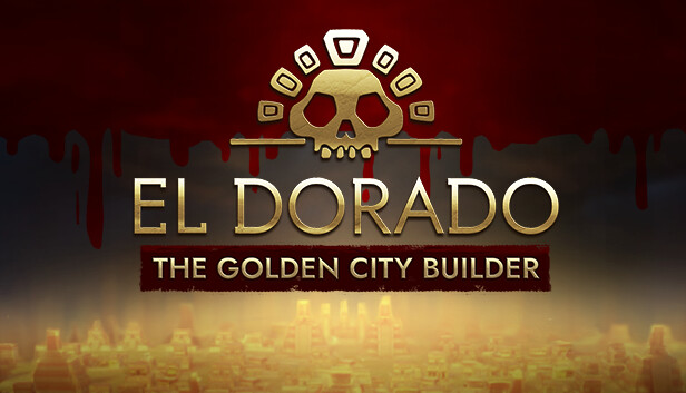 El Dorado: The Golden City Builder, e a criação de um Império