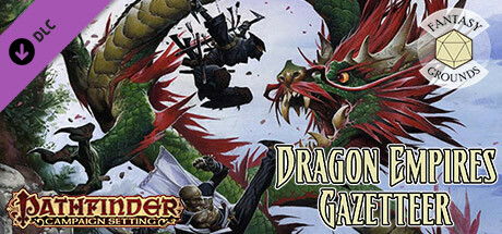 Fantasy Grounds - Pathfinder RPG - Campaign Setting: Dragon Empires Gazetteer