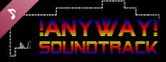 AnyWay! - Premium Soundtrack!
