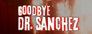 Goodbye Dr. Sanchez