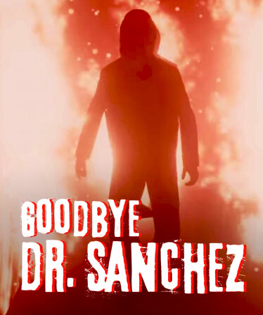 Goodbye Dr. Sanchez