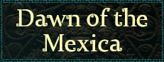 Dawn of the Mexica 게임 이미지